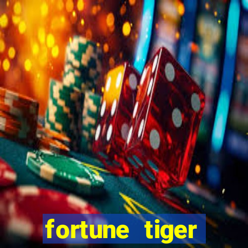 fortune tiger plataforma confiável