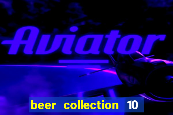 beer collection 10 lines slot free play