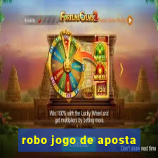 robo jogo de aposta