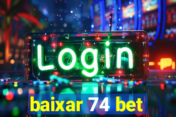 baixar 74 bet