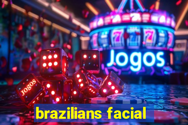 brazilians facial