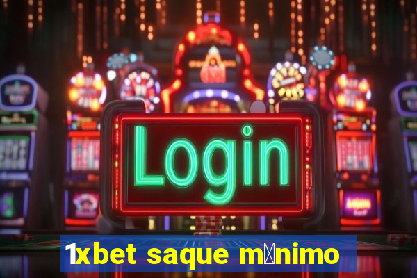 1xbet saque m铆nimo