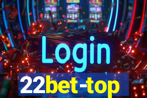 22bet-top