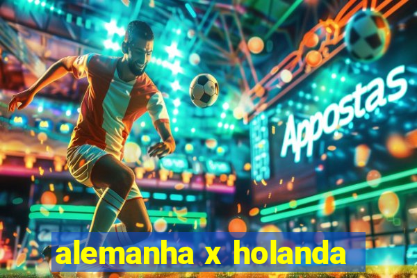 alemanha x holanda