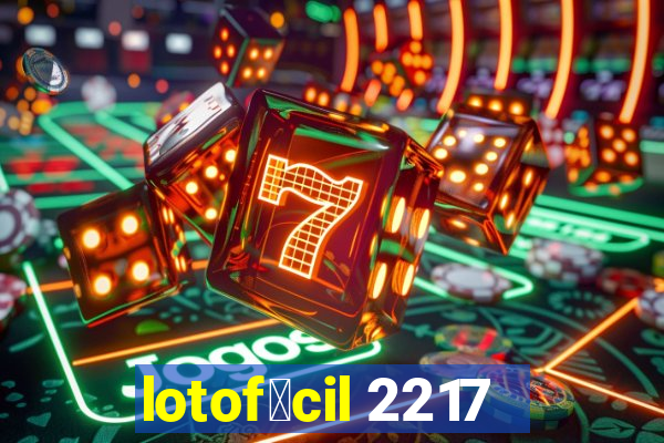 lotof谩cil 2217