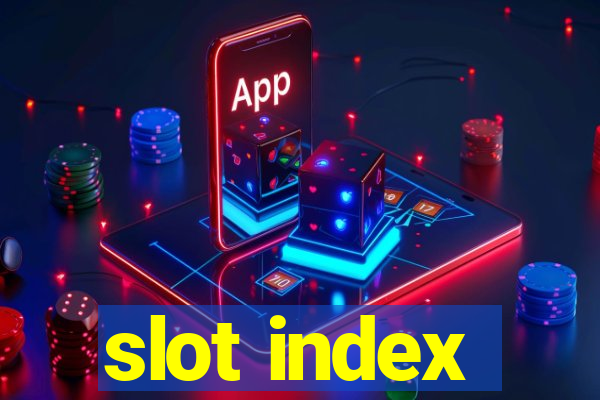 slot index