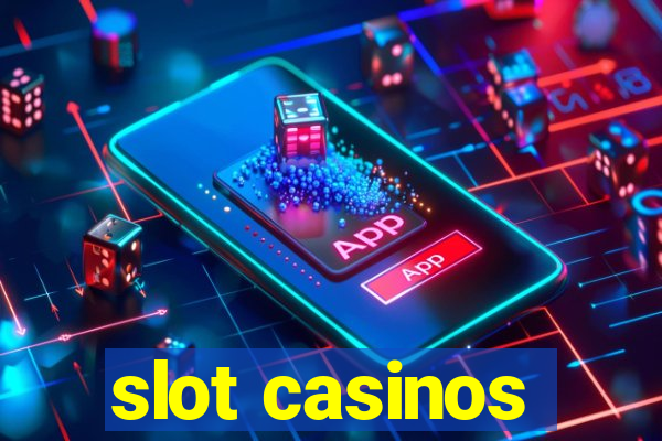 slot casinos