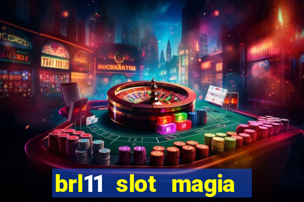 brl11 slot magia paga mesmo