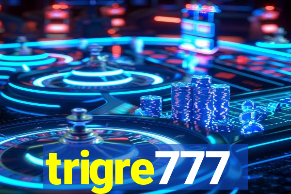 trigre777