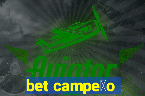 bet campe茫o