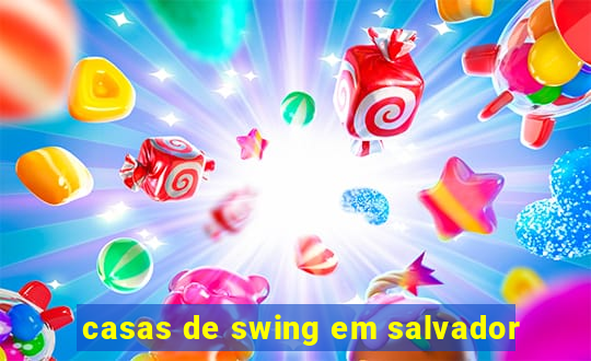 casas de swing em salvador