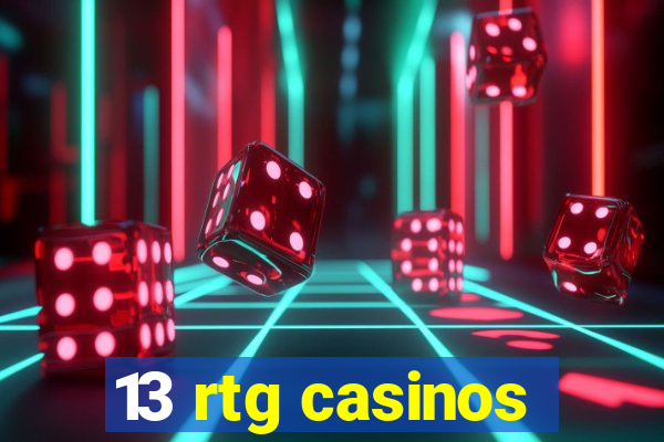 13 rtg casinos