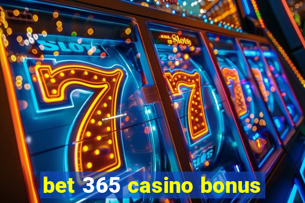 bet 365 casino bonus