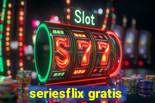 seriesflix gratis