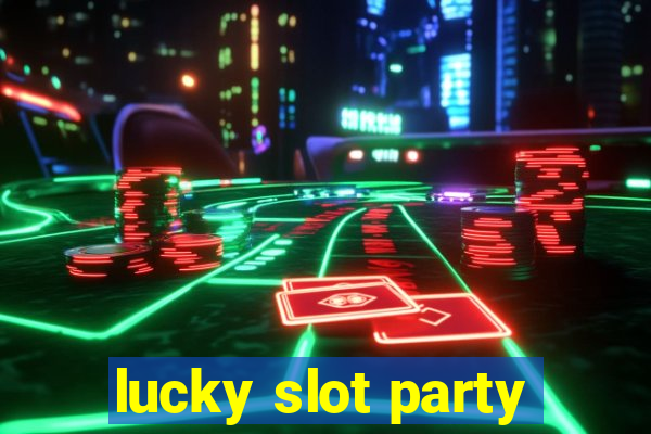 lucky slot party