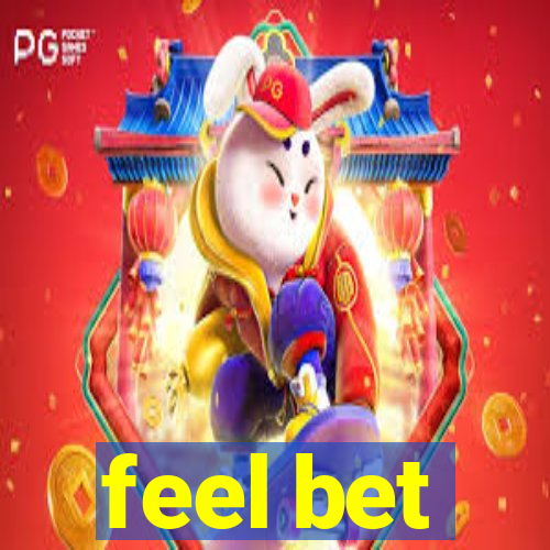 feel bet