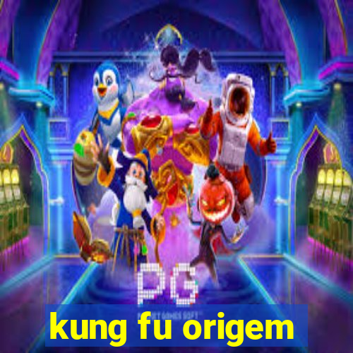 kung fu origem