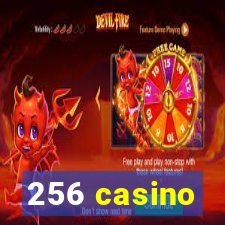 256 casino