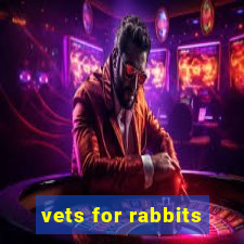 vets for rabbits