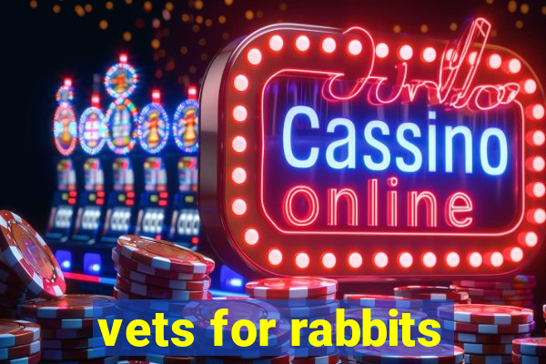 vets for rabbits