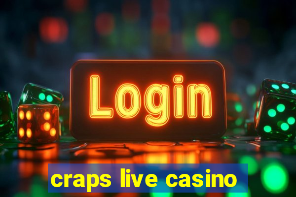 craps live casino