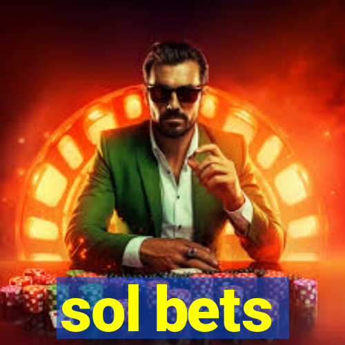 sol bets