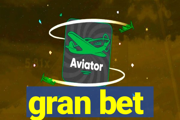 gran bet