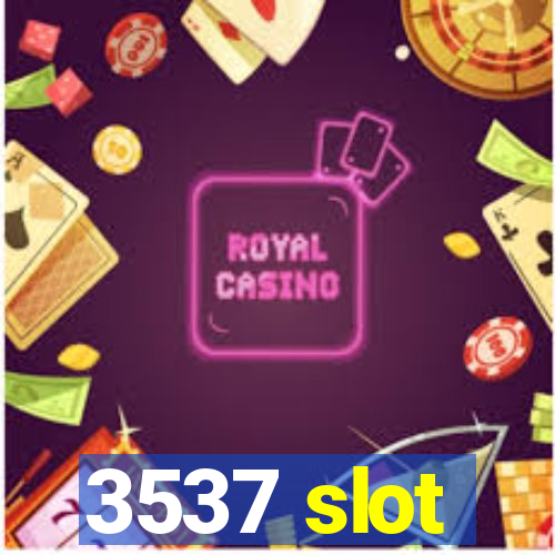 3537 slot