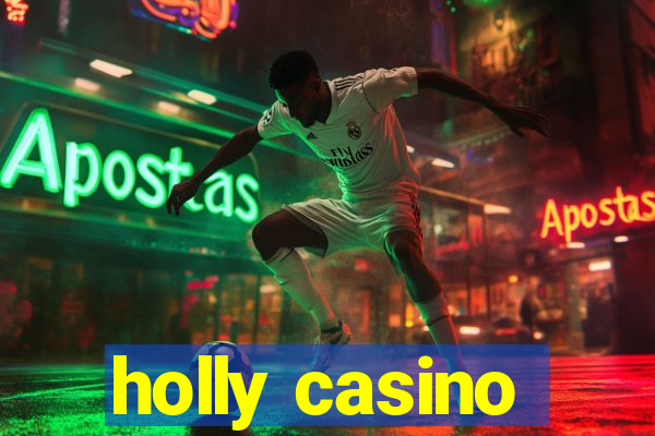 holly casino