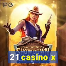 21 casino x