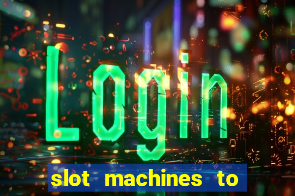 slot machines to play free