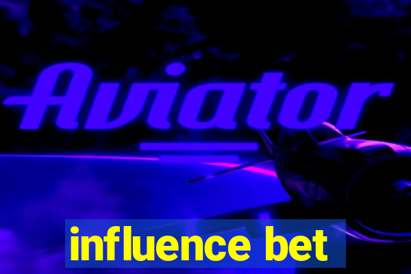 influence bet