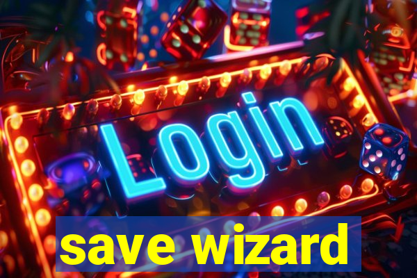 save wizard