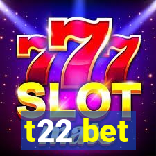 t22 bet