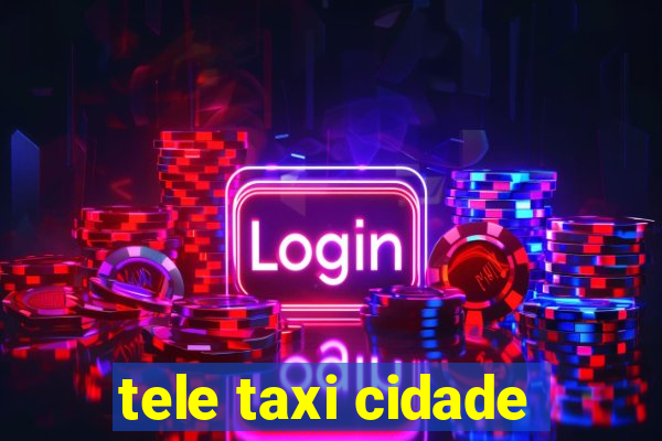 tele taxi cidade