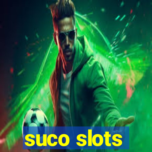 suco slots