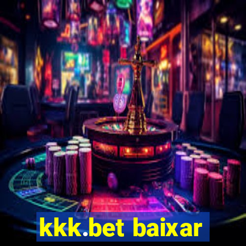 kkk.bet baixar