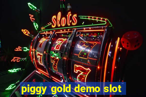 piggy gold demo slot