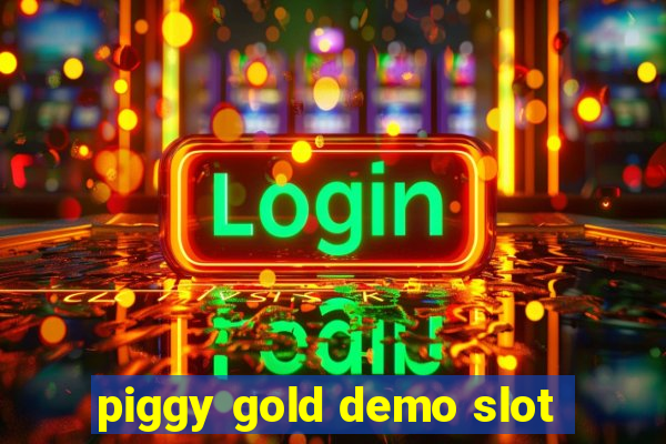 piggy gold demo slot