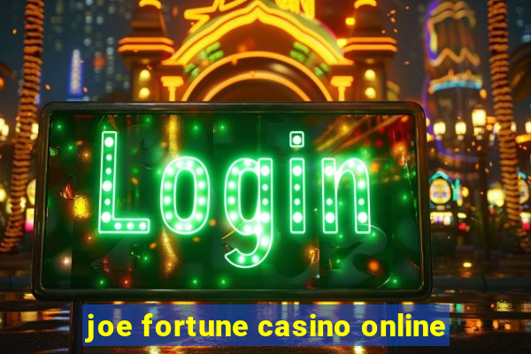 joe fortune casino online