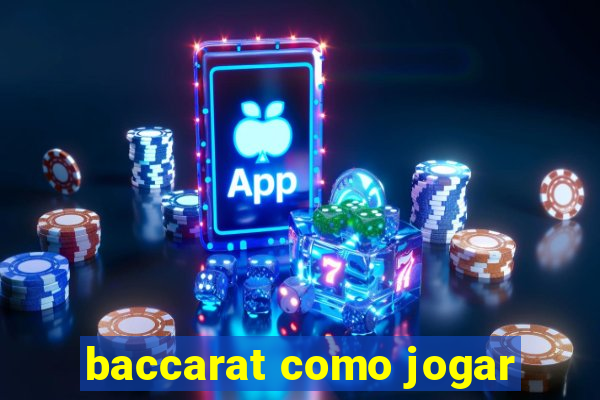 baccarat como jogar