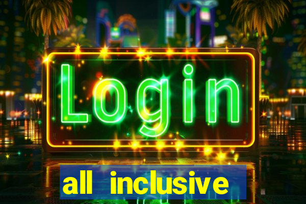 all inclusive resorts with casino