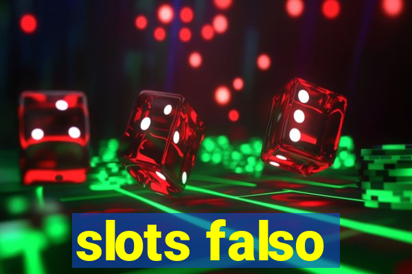 slots falso