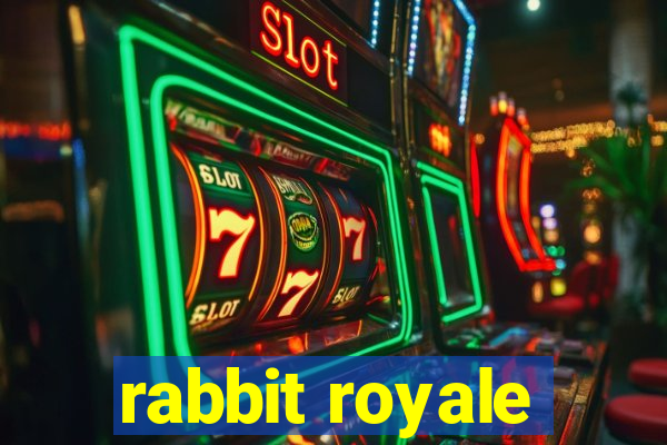 rabbit royale