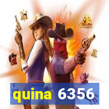 quina 6356