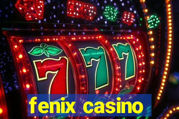 fenix casino