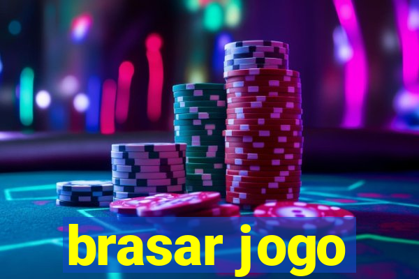 brasar jogo