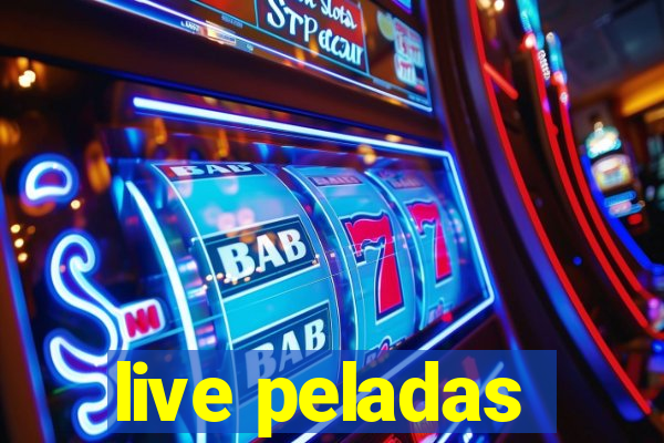 live peladas