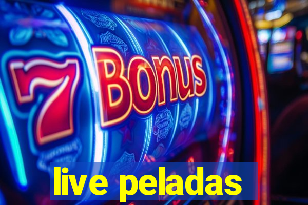 live peladas