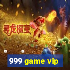 999 game vip